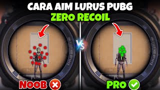 Cara Aim Lurus Pubg Mobile Terbaru  Cara Spray Lurus No Recoil  PUBG MOBILE 28 [upl. by Rostand17]