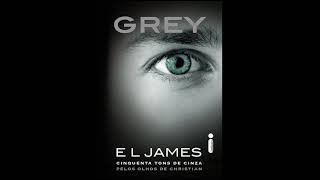 Grey  E L James  Audiobook  Cinquenta Tons de Cinza [upl. by Elenaj119]