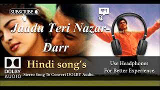 Jaadu Teri Nazar  Darr  Dolby audio song [upl. by Jablon]