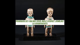 CODE amp PRINCIPE PREMIER DES JUMEAUX amp POURQUOI DITON QUE VOUS AVEZ LESPRIT JUMEAU LA VODOUCUITÉ [upl. by Cianca]