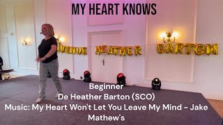 My Heart Knows Line Dance de Heather Barton SCO [upl. by Shanon]