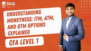 Understanding Moneyness ITM ATM and OTM Options Explained  CFA Level 1  Balaji Educare [upl. by Aneba656]