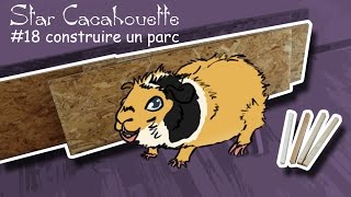 StarCacahouette 18 construire un parc pour cochon dInde [upl. by Lefty]