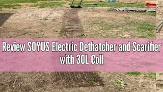 Review SOYUS Electric Dethatcher and Scarifier with 30L Collection Bag 13Inch 12 Amp 2in1 Corded [upl. by Neersin]