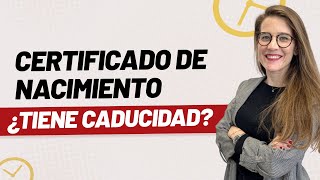 ⏱ El Certificado de nacimiento ¿tiene caducidad  Parainmigrantes al minuto ⏱ [upl. by Yenruoj832]