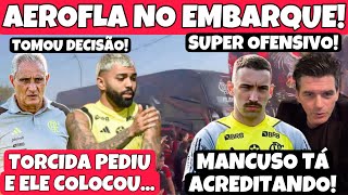 AEROFLA NOS BRAÇOS DA NAÇÃO TORCIDA PEDIU E TITE COLOCOU CRAQUE DE TITULAR MENGÃO ULTRA OFENSIVO [upl. by Ardnikal420]