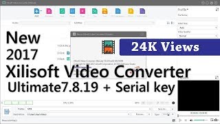 Xilisoft Video Converter Ultimate 7819 2017  Serial key [upl. by Yevad]