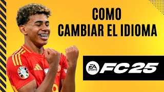 Como cambiar el idioma de EA FC 25 [upl. by Ranie334]