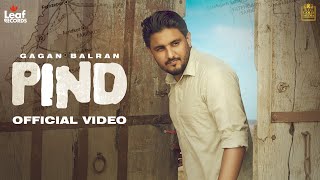 Pind Official Video Gagan Balran  Deol Harman  Manwinder Maan  Punjabi Songs  Leaf Records [upl. by Elbart]