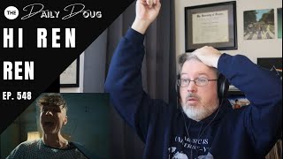 Classical Composer Reaction amp Analysis to Hi Ren Ren  The Daily Doug Episode 548 [upl. by Gaves221]