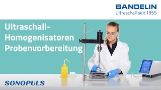 UltraschallHomogenisatoren zur Probenvorbereitung von BANDELIN [upl. by Shig]