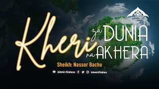 Kheri za Dunia na Akhera  Sheikh Nassor Bachu [upl. by Hock744]