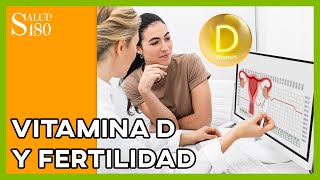 ¿Por qué es importante la vitamina D en la fertilidad  Salud180 [upl. by Ahsitnauq]