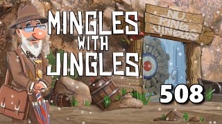 Mingles with Jingles Episode 508 [upl. by Behka]