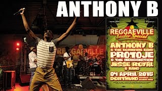 Anthony B amp Bornfire Band in Dortmund  Reggaeville Easter Special 2015 [upl. by Moth]