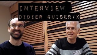 Interview  Didier Guiserix [upl. by Novah]