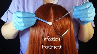 ASMR Scalp Check amp Infection Treatment Whispered [upl. by Leifeste]