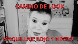 CAMBIO DE LOOK  MAQUILLAJE ROJO Y NEGRO [upl. by Nosittam748]