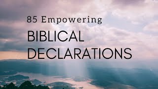 85 Empowering Biblical Declarations  Faith Building Verses 1 Hour  FaithBuilding Decrees [upl. by Nirhtak]