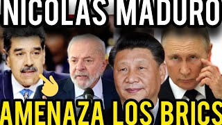 🔴DE URGENCIA NICOLÁS MADURO EXPLOTA CONTRA LOS BRICS ALEGANDO YA PERTENECÍA MORIRÁN SECO TODOS [upl. by Ahtilat399]