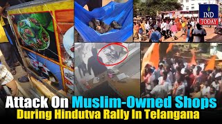 Attack On MuslimOwned Shops During Hindutva Rally at Zaheerabad in Telangana  IND Today [upl. by Wolf]