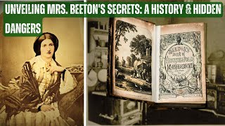 The Grim History of quotMrs Beetons Book of Household Managementquot amp Uncovering the Hidden Dangers [upl. by Zoeller]