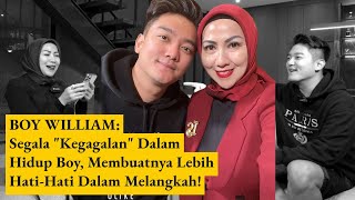 Segala KEGAGALAN dalam hidup BOY membuatnya lebih hatihati dalam melangkah [upl. by Ayekat]