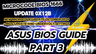 i9 14900k Asus BIOS Guide Part 3 Version 1666 Beta Microcode 0x12B Improve Elevated Voltage at idle [upl. by Vil]