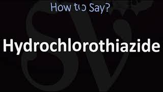 How to Pronounce Hydrochlorothiazide CORRECTLY [upl. by Divan]