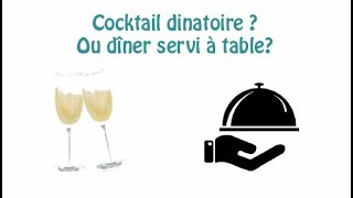 Organisation Mariage  cocktail dînatoire ou dîner servi à table [upl. by Leveridge570]