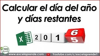 Calcular el día del año y días restantes  Excel Aprende [upl. by Kellie]