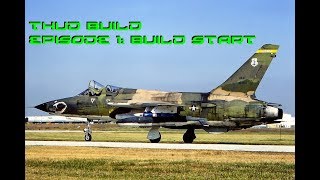 F105G Thud Build  Episode 1 Build start [upl. by Pryce542]