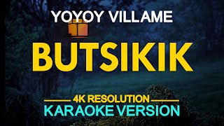 KARAOKE Butsikik  Yoyoy Villame [upl. by Llerrem367]