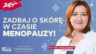 Potrzeby skóry w czasie menopauzy Jak powinna wyglądać jej pielęgnacja  ZET jak Zdrowie [upl. by Buiron287]