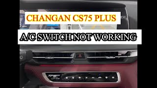 CS75 plus AC SWITCH NOT WORKING automobile [upl. by Odetta377]