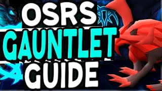 The Ultimate Corrupted Gauntlet Guide Old School Runescape [upl. by Orly]