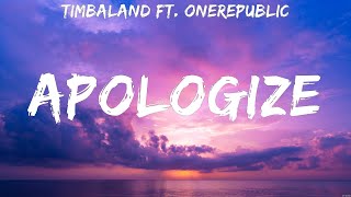 Timbaland ft OneRepublic  Apologize Lyrics [upl. by Atiuqal]