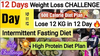 Rozana Wazan Ghataen 600 Calorie Diet Plan se  12 Days Weight Loss Challenge  Intermittent Fasting [upl. by Warram]