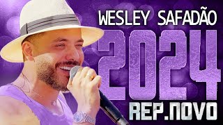 WESLEY SAFADÃO 2024  REPERTÓRIO NOVO 2024  CD NOVO  MÚSICAS NOVAS [upl. by Fitzgerald271]