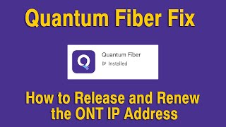 Quantum Network Fix  How to Release and Renew the ONT IP Address [upl. by Katine]