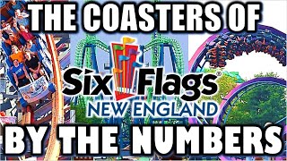 The Coasters of Six Flags New England  By The Numbers [upl. by Warder84]