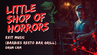 Little Shop Of Horrors musical  Exit music Barbies Resto Bar Grill  Drum cam [upl. by Lenrad933]