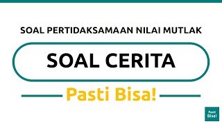 Mudah Pembahasan Soal Pertidaksamaan Nilai Mutlak Matematika SMA Kelas 10 Soal Cerita [upl. by Jorgan]