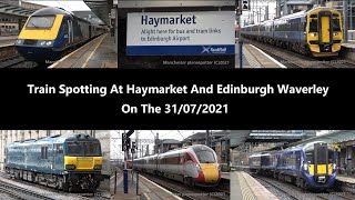 4K Train Spotting At Haymarket And Edinburgh Waverley On The 31072021 [upl. by Peri]