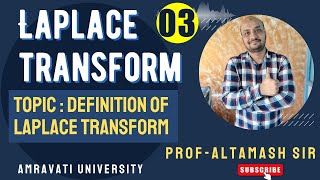 Laplace transform Definition of laplace Transform Amravatiuniversity partno03 [upl. by Dragon]