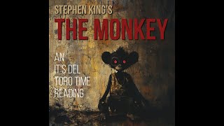 An Its Del Toro Time Reading  Stephen Kings The Monkey [upl. by Hachmin]