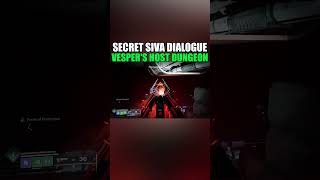 Secret SIVA Dialogue in Vespers Host Dungeon Destiny 2 [upl. by Shelba]