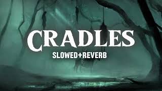 Cradles slowedreverb  Sub Urban [upl. by Sellers]