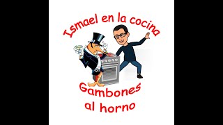 GAMBONES AL HORNO [upl. by Mireille176]