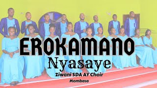 EROKAMANO NYASAYE  ZIWANI SDA AY CHOIR  Official Video [upl. by Ecnarepmet]